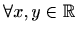 $ \forall x,y\in \mathbb{R}$