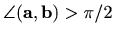 $ \angle(\mathbf{a},\mathbf{b})> \pi/2$