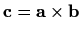 $ \mathbf{c}=\mathbf{a}\times \mathbf{b}$