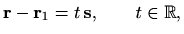 $\displaystyle %
\mathbf{r}-\mathbf{r}_1=t\, \mathbf{s},\qquad t\in \mathbb{R},
$