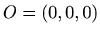 $ O=(0,0,0)$