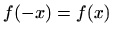 $ f(-x)=f(x)$