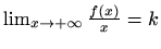 $ \lim_{x\to +\infty} \frac{f(x)}{x}=k$