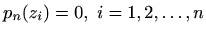 $ p_n(z_i)=0, \ i=1,2,\ldots,n$