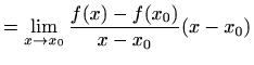 $\displaystyle = \lim_{x\to x_0}\frac{f(x)-f(x_0)}{x-x_0} (x-x_0)$