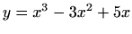 $ y=x^3-3x^2+5x$