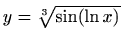 $ y=\sqrt[3]{\sin(\ln x)}$