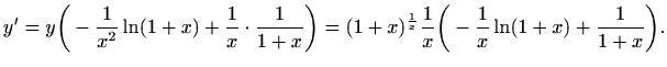 $\displaystyle y'=y \bigg(-\frac{1}{x^2}\ln(1+x) + \frac{1}{x}\cdot \frac{1}{1+x...
...x)^{\frac{1}{x}} \frac{1}{x}\bigg(-\frac{1}{x}\ln(1+x) +
\frac{1}{1+x}\bigg).
$