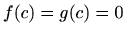 $ f(c)=g(c)=0$