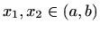 $ x_1,x_2\in (a,b)$