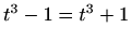 $ t^3-1=t^3+1$