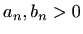 $ a_n,b_n>0$