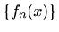 $ \{f_n(x)\}$