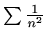 $ \sum\frac{1}{n^2}$