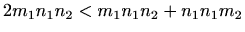 $ 2m_1n_1n_2<m_1n_1n_2+n_1n_1m_2$