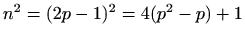 $ n^2=(2p-1)^2=4(p^2-p)+1$