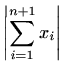 $\displaystyle \left\vert \sum_{i=1}^{n+1} x_i \right\vert$