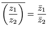 $ \displaystyle \overline{\left(\frac{z_1}{z_2}\right)}=
\frac{\bar z_1}{\bar z_2}$