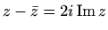 $ z-\bar z= 2i\mathop{\mathrm{Im}}\nolimits z$
