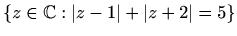 $\displaystyle %
\{ z\in \mathbb{C}: \vert z-1\vert+\vert z+2\vert=5\}
$