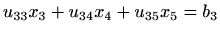 $\displaystyle u_{33}x_3+u_{34}x_4+u_{35}x_5=b_3$