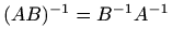$ (AB)^{-1}=B^{-1}A^{-1}$