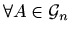 $ \forall A\in \mathcal{G}_n$