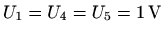 $ U_1=U_4=U_5=1\, \textrm{V}$