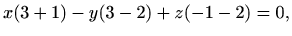 $\displaystyle x(3+1)-y(3-2)+z(-1-2)=0,$