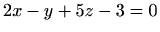 $ 2x-y+5z-3=0$