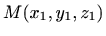 $ M(x_1, y_1, z_1)$