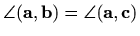 $ \angle(\mathbf{a},\mathbf{b})=\angle(\mathbf{a},\mathbf{c})$