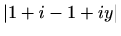 $\displaystyle \vert 1+i-1+iy\vert$