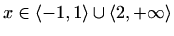 $ x\in\langle -1,1\rangle\cup\langle 2,+\infty\rangle$