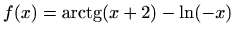 $ f(x)=\mathop{\mathrm{arctg}}\nolimits (x+2)-\ln(-x)$