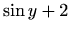 $\displaystyle \sin{y}+2$