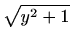 $\displaystyle \sqrt{y^2+1}$
