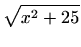 $\displaystyle \sqrt{x^2+25}$