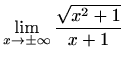 $\displaystyle \lim_{x\to\pm\infty}\frac{\sqrt{x^2+1}}{x+1}$