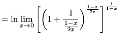 $\displaystyle = \ln\lim_{x\to 0} \left[ \left(1+\frac{1}{\frac{1-x}{2x}}\right)^{\frac{1-x}{2x}}\right]^{\frac{1}{1-x}}$