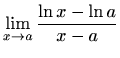 $\displaystyle \lim_{x\to a}\frac{\ln{x}-\ln{a}}{x-a}$