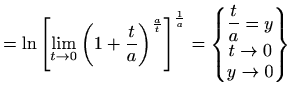 $\displaystyle =\ln{\left[\lim_{t\to 0}{\left(1+\frac{t}{a}\right)}^\frac{a}{t}\...
...{a}= \begin{Bmatrix}\displaystyle \frac{t}{a}=y\\ t\to 0\\ y\to 0 \end{Bmatrix}$