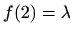 $ f(2)=\lambda$