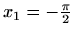 $ x_1=-\frac{\pi}{2}$