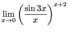 $ \displaystyle\lim_{x\to0}\left(\frac{\sin{3x}}{x}\right)^{x+2}$