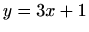 $ y=3x+1$