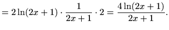 $\displaystyle =2 \ln (2x+1)\cdot \frac{1}{2x+1}\cdot 2=\frac{4\ln (2x+1)}{2x+1}.$