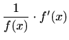 $\displaystyle \frac{1}{f(x)}\cdot f'(x)$