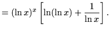$\displaystyle =(\ln x)^x\left[\ln (\ln x)+\frac{1}{\ln x}\right].$