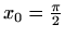 $ x_0=\frac{\pi}{2}$